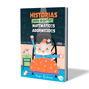 Histórias Para Despertar Matemáticos (as) Adormecidos (as)